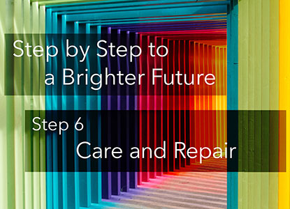 Step 6 : Care and Repair