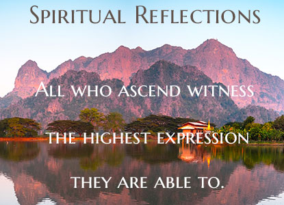 All who ascend witness the highest expression they are able to.