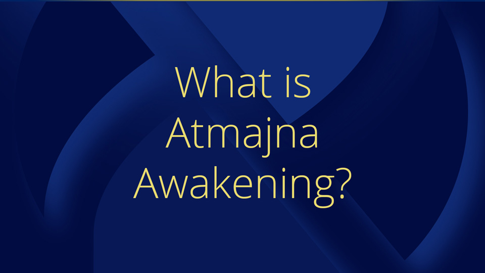What is Atmajna Awakening?